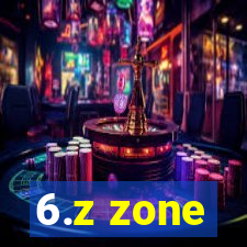 6.z zone